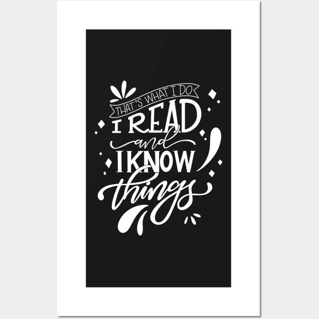 I Read and I Know Things Book Lover Wall Art by Thenerdlady